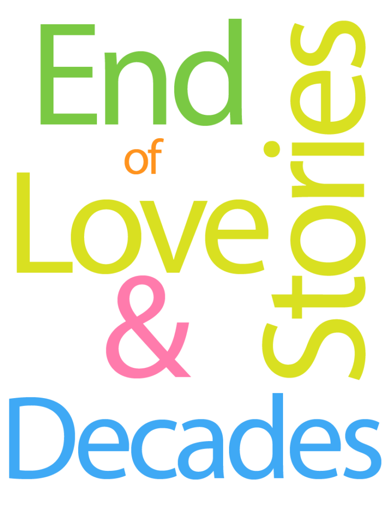 End of Loves and Decades